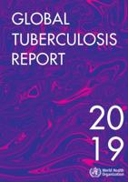 WHO Global Tuberculosis Report 2019