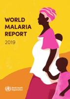 WHO World Malaria Report 2019