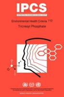 Tricresyl Phosphate: Environmental Health Criteria Series No 110