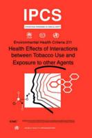Health Effects of Interactions Between Tobacco Use and Exposure to Other Agents: Environmental Health Criteria Series No. 211