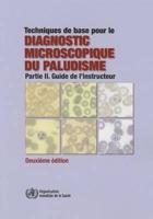Techniques De Base Pour Le Diagnostic Microscopique Du Paludisme