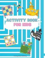 ACTIVITY BOOK FOR KIDS: - Engaging activity book for kids that has hours of fun that keeps a child focused! Hours of Fun; Fun Activities Workbook; Game For Everyday Learning; Dot to Dot, Puzzles, Mazes and More! A Fun Kid Workbook Game For Learning.