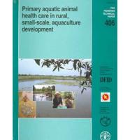 Primary Aquatic Animal Health Care in Rural, Small-Scale, Aquaculture Development