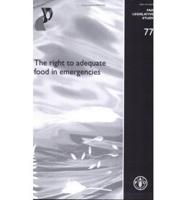 The Right to Adequate Food in Emergencies