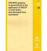 FAO/WHO Guidance to Governments on the Application of HACCP in Small And/or Less-Developed Food Businesses