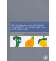 Implementing Programmes to Improve Safety and Quality in Fruit and Vegetable Supply Chains