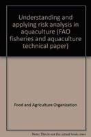 Understanding and Applying Risk Analysis in Aquaculture