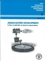 Aquaculture Development. 5 Use of Wild Fish as Feed in Aquaculture