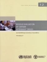 Residue Evaluation Of Certain Veterinary Drugs: Joint FAO/WHO Expert Committee On Food Additives 75th Meeting