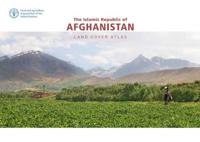 The Islamic Republic of Afghanistan Land Cover Atlas