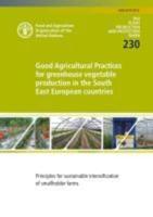 Good Agricultural Practices for Greenhouse Vegetable Production in the South East European Countries