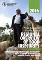 Near East and North Africa Regional Overview of Food Insecurity 2016