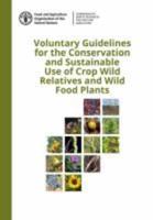 Voluntary Guidelines for the Conservation and Sustainable Use of Crop Wild Relatives and Wild Food Plants