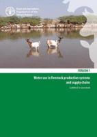 Water Use in Livestock Production Systems and Supply Chains Guidelines for Assessment