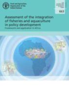 FAO Fisheries and Aquaculture Technical Paper 663 Assessment of the Integration of Fisheries and Aquaculture in Policy Development