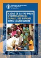 Cadre De La FAO Pour L'élimination Du Travail Des Enfants Dans L'agriculture