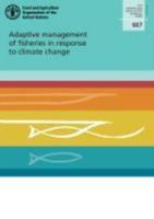 Adaptive Management of Fisheries in Response to Climate Change