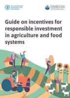 Guide on Incentives for Responsible Investment in Agriculture and Food Systems
