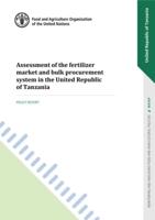 Assessment of the Fertilizer Market and Bulk Procurement System in the United Republic of Tanzania