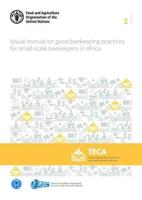 Visual Manual on Good Beekeeping Practices for Small-Scale Beekeepers in Africa