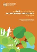 The FAO Action Plan on Antimicrobial Resistance 2021-2025