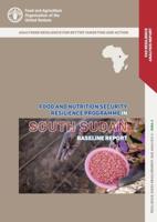 The Food and Nutrition Security Resilience Programme in South Sudan