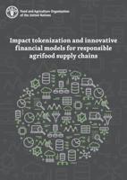 Impact Tokenization and Innovative Financial Models for Responsible Agrifood Supply Chains
