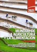 El Estado Mundial De La Agricultura Y La Alimentación 2021