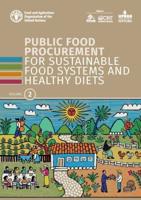 Public Food Procurement for Sustainable Food Systems and Healthy Diets, Volume 2