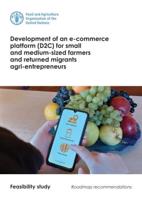 Development of an E-Commerce Platform (D2C) for Small and Medium-Sized Farmers and Returned Migrants Agri-Entrepreneurs