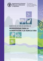 Marco De Acción En Materia De Biodiversidad Para La Alimentación Y La Agricultura