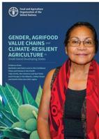 Gender, Agrifood Value Chains and Climate-Resilient Agriculture in Small Island Developing States