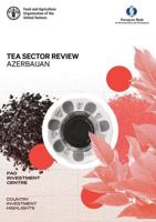 FAO Country Investment Highlights 15 Tea Sector Review - Azerbaijan