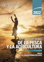 El Estado Mundial De La Pesca Y La Acuicultura 2022