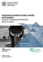 Investing in Agricultural Water, Sustainably
