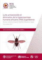 Lutte Antivectorielle Et Élimination De La Trypanosomiase Humaine Africaine (THA) À Gambiense - Réunion Conjointe D'experts FAO/OMS (Réunion En Ligne), 5-6 Octobre 2021
