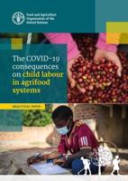 The Covid-19 Consequences on Child Labour in Agrifood Systems