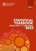 World Food and Agriculture. Statistical Yearbook 2022