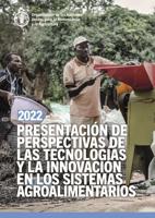 Presentación De Perspectivas De Las Tecnologías Y La Innovación En Los Sistemas Agroalimentarios