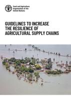 Guidelines to Increase the Resilience of Agricultural Supply Chains