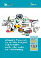 A Learning Framework for Inclusive, Integrated and Innovative Public Policy Cycles for Family Farming