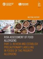 Risk Assessment of Food Allergens. Part 3: Review and Establish Precautionary Labelling in Foods of the Priority Allergens