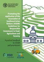 Promoting the Application of the Association for Southeast Asian Nations (ASEAN) Guidelines for Responsible Investment in Food, Agriculture and Forestry