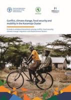 Conflict, Climate Change, Food Security, and Mobility in the Karamoja Cluster