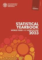 World Food and Agriculture FAO - Statistical Yearbook