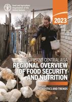 Europe and Central Asia - Regional Overview of Food Security and Nutrition 2023