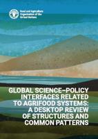 Global Science-Policy Interfaces Related to Agrifood Systems: A Desktop Review of Structures and Common Patterns