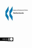 Ageing and Employment Policies/Vieillissement et politiques de l'emploi Netherlands