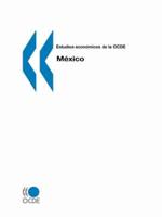 Estudios económicos de la OCDE : Mexico 2005