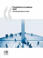 Prestations et salaires 2007 : Les indicateurs de l'OCDE